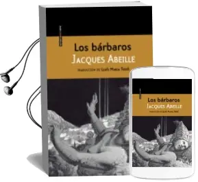 Descargar AudioLibro Los Barbaros de Jacques Abeille año 2015