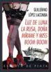 AudioLibro Luz de Luna, la Rusa, Doñamirame y Miss Boom Boom de Guillermo Lopez Lacomba