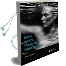 Descargar AudioLibro Marta, Mira m, t he de dir Tantes Coses de Montse Barderi año 2015
