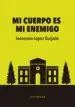 AudioLibro Mi Cuerpo es mi Enemigo de Inocencio Lopez Quijada