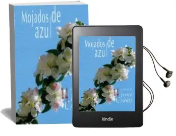 Descargar AudioLibro Mojados de Azul de Francisco Javier Carro Rosende año 2015