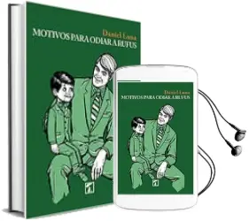 Descargar AudioLibro Motivos para Odiar a Rufus de Daniel Luna año 2015