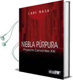 Descargar AudioLibro Niebla Púrpura: Proyecto Cervantes xxi de Carl Nasa año 2015