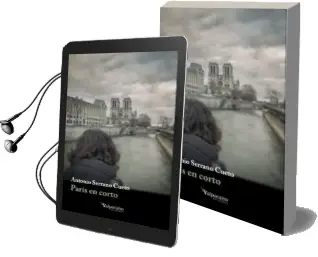 Descargar AudioLibro Paris en Corto de Antonio Serrano Cueto año 2015