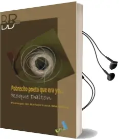 Descargar AudioLibro Pobrecito Poeta que era yo de Roque Dalton año 2015