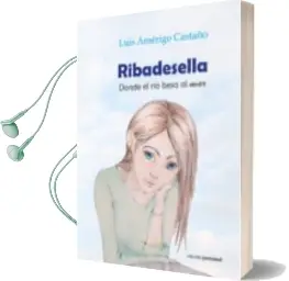 Descargar AudioLibro Ribadesella: Donde el rio Besa al mar de Luis Amerigo Castaño año 2015