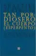 AudioLibro Tan Pordiosero el Cuerpo (Esperpento) (2ª Ed.) de Sealtiel Alatriste