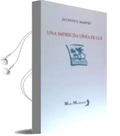 Descargar AudioLibro Una Imprecisa Línea de luz de Jacinto Martin Martin año 2015