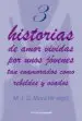 AudioLibro 3 Historias de Amor Vividas por Unos Jóvenes tan Enamorados Como Rebeldes y Osados de M.J.G. Mora (El Viejo)