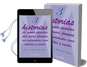 Descargar AudioLibro 3 Historias de Amor Vividas por Unos Jóvenes tan Enamorados Como Rebeldes y Osados de M.J.G. Mora (El Viejo) año 2015