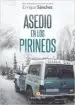 AudioLibro Asedio en los Pirineos de Enrique Sanchez