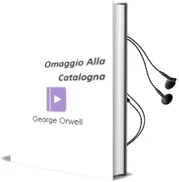Descargar AudioLibro Omaggio Alla Catalogna de George Orwell año 2015
