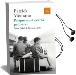 Descargar AudioLibro Perquè no et Perdis pel Barri de Patrick Modiano año 2015
