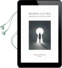 Descargar AudioLibro Regreso a la Vida de Rossana Balduzzi Gastini año 2015