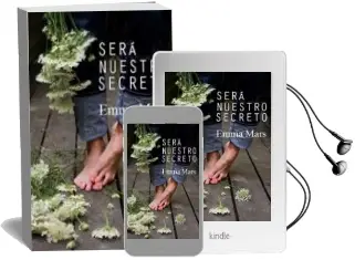 Descargar AudioLibro Sera Nuestro Secreto de Emma Mars año 2015