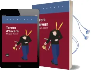 Descargar AudioLibro Torero d Hivern de Miquel Adam I Rubiralta año 2015
