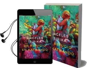 Descargar AudioLibro Un Refugio en Katmandu de Angeles Ibirika año 2015