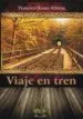 AudioLibro Viaje en Tren de Francisco Romo Almena