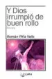 AudioLibro Y Dios Irrumpió de Buen Rollo de Roman Piña Valls