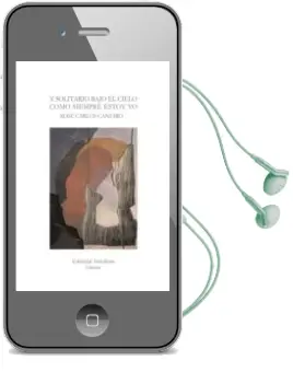 Descargar AudioLibro Y Solitario Bajo el Cielo Como Siempre Estoy yo de Xose Carlos Caneiro año 2015