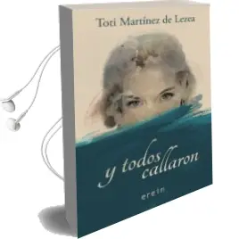 Descargar AudioLibro Y Todos Callaron de Toti Martinez De Lezea año 2015
