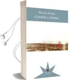 Descargar AudioLibro Cuerpo a Tierra de Martin Kohan año 2015