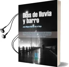 Descargar AudioLibro Dias de Lluvia y Barro de Jose Miguel Martin De La Vega año 2015