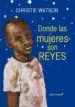 AudioLibro Donde las Mujeres son Reyes de Christie Watson