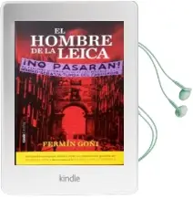 Descargar AudioLibro El Hombre de la Leica de Goñi De Miguel Fermin año 2015