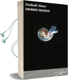 Descargar AudioLibro Euskadi Sioux de Lourdes Iglesias año 2015