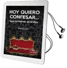 Descargar AudioLibro Hoy Quiero Confesar que mi Marido es el rey de David Enguita año 2015