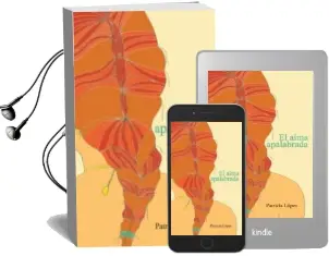 Descargar AudioLibro (I.B.D.) el Alma Apalabrada de Patricia Lopez Hernandez año 2015