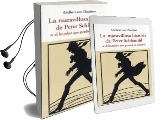 Descargar AudioLibro La Maravillosa Historia de Peter Schlemihl: O el Hombre que Perdio su Sombra de Adelbert Von Chamisso año 2015