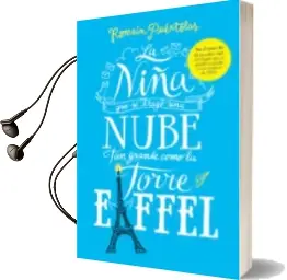 Descargar AudioLibro La Niña que se Trago una Nube tan Grande Como la Torre Eiffel de Romain Puertolas año 2015
