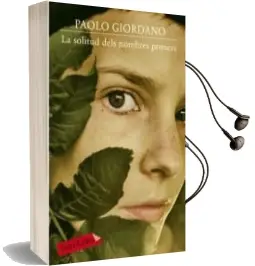 Descargar AudioLibro La Solitud Dels Nombrers Primers de Paolo Giordano año 2015