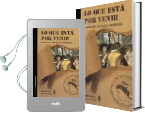 Descargar AudioLibro Lo que Esta por Venir de Pablo De Aguilar Gonzalez año 2015