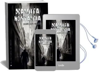 Descargar AudioLibro Maldita Nostalgia de Juan Luis Marin año 2015