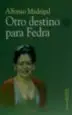 AudioLibro Otro Destino para Fedra de Alfonso De Madrigal