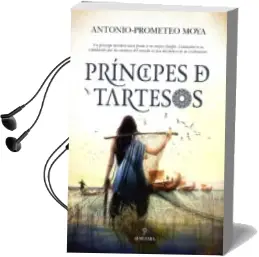 Descargar AudioLibro Príncipes de Tartesos de Antonio Prometeo Moya año 2015