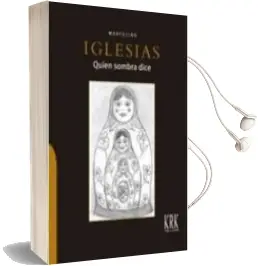 Descargar AudioLibro Quien Sombra Dice de Marcelino Iglesias año 2015