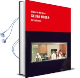 Descargar AudioLibro Selva Negra de Valerie Mrejen año 2015