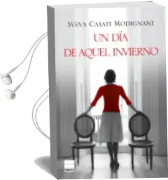 Descargar AudioLibro Un dia de Aquel Invierno de Sveva Casati Modignani año 2015