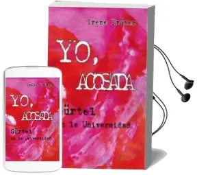 Descargar AudioLibro Yo, Acosada. Gürtel en la Universidad de Irene Prüfer año 2015