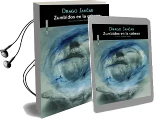 Descargar AudioLibro Zumbidos en la Cabeza de Drago Jancar año 2015