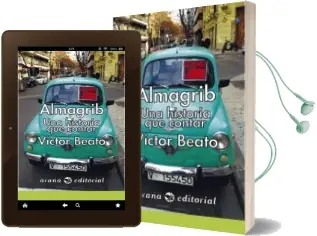 Descargar AudioLibro Almagrib: Una Historia que Contar de Victor Manuel Beato Espinosa año 2015