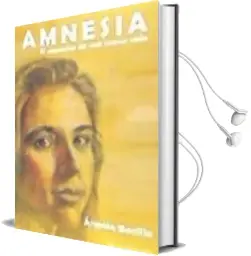 Descargar AudioLibro Amnesia, el Comienzo de una Nueva Vida de Angela Roldan Bonilla año 2015