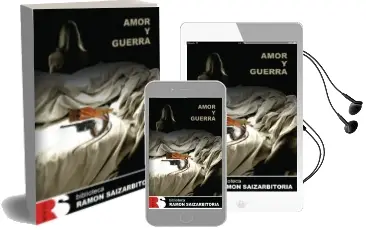Descargar AudioLibro Amor y Guerra de Ramon Saizarbitoria año 2015