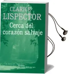 Descargar AudioLibro Cerca del Corazon Salvaje de Clarice Lispector año 2015
