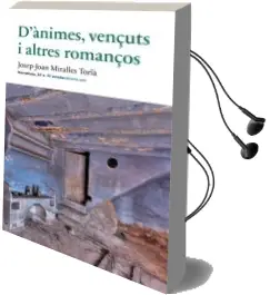 Descargar AudioLibro D Animes, Vençuts i Altres Romanços de Josep Joan Miralles Torla año 2015