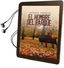Descargar AudioLibro El Hombre del Parque de Antonia Serrano año 2015